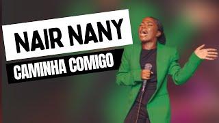 Nair Nany - Caminha Comigo (Áudio Oficial)