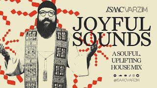 JOYFUL SOUNDS • a SOULFUL & UPLIFTING HOUSE mix