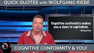 Cognitive Conformity: Quick Quotes with Wolfgang Riebe