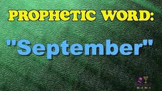 Prophetic Word - September #prophecy #propheticword #christian #bible #prophetic