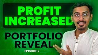Profit Increased | (Portfolio Reveal Ep 2)
