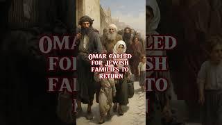 Omar Bin Khattab & Jerusalem's Liberation: The Jewish Return |  #JerusalemHistory #religiousharmony