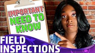 Being a Field Inspections | Need To Know