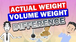 What is the difference between "Volume Weight" and "Actual Weight" in Logistics?