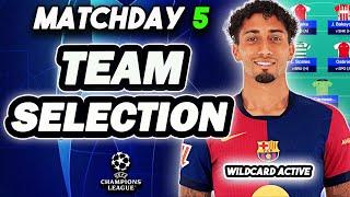 WILDCARD ACTIVE! | UCL FANTASY MATCHDAY 5 TEAM SELECTION | Champions League Fantasy 2024/25