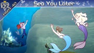 Sea You Later! || Kingdom Hearts II Final Mix Part 40