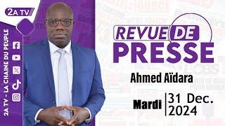 Revue de presse Ahmed Aïdara du Mardi 31 Décembre 2024