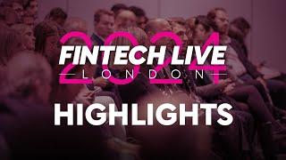 FinTech LIVE London 2024 - Day 1 & Day 2 Highlights