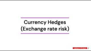 Currency Hedges - CFA level 3 tutorial