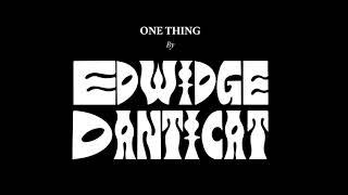 "One Thing" by Edwidge Danticat