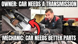 Owner Thought It Was a Bad Transmission. Turns Out It's Only Bad Parts...