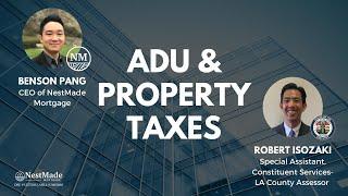 ADU & Property Taxes w/ Robert Isozaki