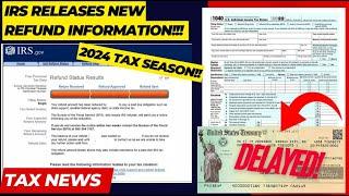 2024 IRS TAX REFUND UPDATE - IMPORTANT TAX CHANGES, New Refund Release Schedule, Tax Delays, Notices