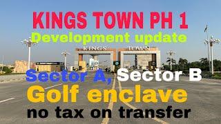 Unveiling the Latest Development Update: Kings Town and Golf Enclave | sector A and B