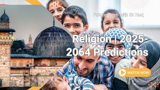 Religion in a Tech-Driven World | 2025-2064 Predictions