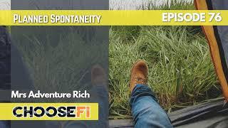 076 | Planned Spontaneity | Mrs Adventure Rich