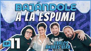 BAJÁNDOLE A LA ESPUMA ft. @CarlosAndresVera | ¡YA NADA! El Podcast - Ep. 11