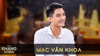 Ep 15 | Mạc Văn Khoa:  "Suýt đi xuất khẩu lao động, Khoa đổi đời có được vợ hiền và sự nghiệp”