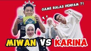 MIWAN LAWAN DENGAN KARINA ? SIAPA YANG MENANG AGAKNYA ??!!