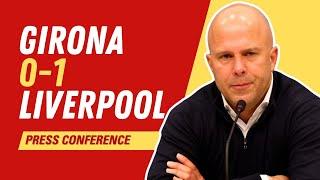 Girona 0-1 Liverpool | Arne Slot Press Conference