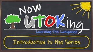 Now UTOKing | 1 | Introduction to the Series