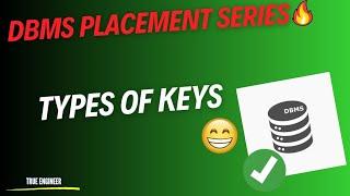 Types of Keys | Database Management system complete course | True Engineer
