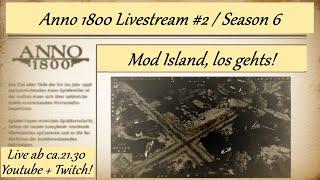 Anno 1800 + vielen Mods! Quatschen, Daddeln, zocken, was will man mehr! Gameplay Deutsch! ca. 21.30!