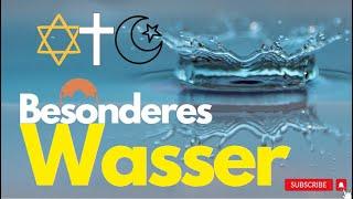 Wasser ist wichtig für Juden, Christen und Muslime