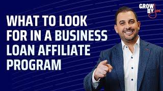 What to Look for in a Business Loan Affiliate Program (2024)