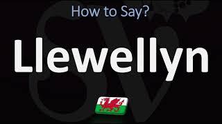 How to Pronounce Llewellyn? (CORRECTLY) | Welsh Name Pronunciation