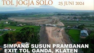 Simpang Susun dan Exit Tol Prambanan, Kec. Jogonalan Kab. Klaten, Tol Jogja Solo Update 23 Juni 2024