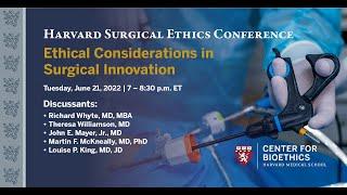 Ethical Considerations in Surgical Innovation, Harvard Surgical Ethics Conference