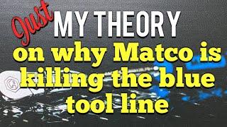 My Theory On Matco Tools Killing The Blue Tool Line