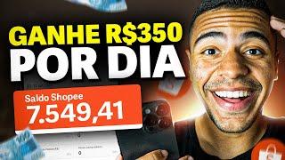 GANHE R$350/dia COM A SHOPEE - Afiliado Shopee (Passo a Passo)