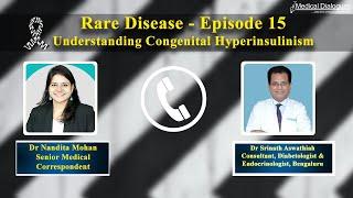 Rare Disease Show Episode 15 : Understanding Congenital Hyperinsulinism with Dr Srinath Aswathiah