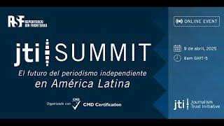 JTI Summit - El futuro del periodismo independiente en América Latina