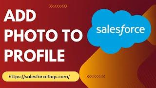 How to add Photo to Salesforce Profile