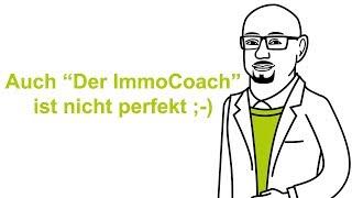 Auch "Der ImmoCoach" ist nicht perfekt :-) Uncut