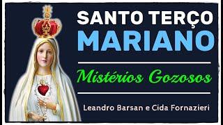 Santo Terço Mariano - Mistérios Gozosos com Leandro Barsan e Cida Fornazieri