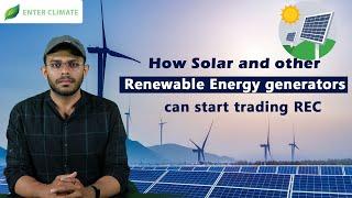 How Solar and  Other Renewable Energy generators can start trading REC  | Enterclimate