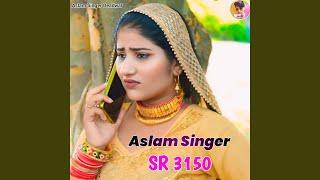 Aslam Singer SR 3150 (Mustkeem Deadwal)