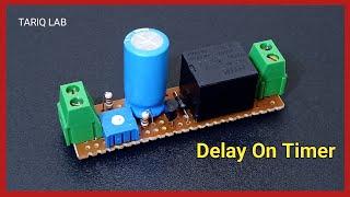 How To Make Delay On Timer Circuit | Adjustable Delay Timer