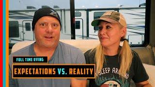 Full Time RVing - Expectations vs Reality