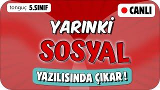 CANLI YARINKİ SOSYAL SINAVINDA ÇIKAR!  5. SINIF #2025