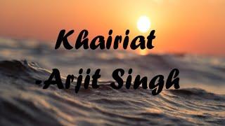 Khairiat (Lyrics) -Arjit Singh | Lyrical Today | Remembering You Sushant Sir.