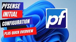 PfSense Setup and Initial Configuration | Plus Quick Overview