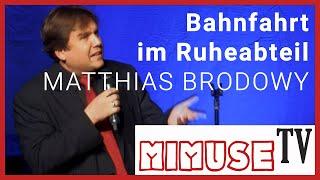 Matthias Brodowy - "Bahnfahrt im Ruheabteil" - MIMUSE TV