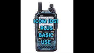 Icom ID51 plus Basic use for vhf uhf analogue and functions