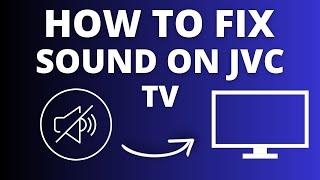 JVC TV No Sound? Easy Fix Tutorial for Audio Issues!