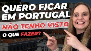 Como turista posso me regularizar em Portugal? O que preciso fazer?